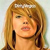 [Dirty Vegas]