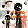 [Dry & Heavy]